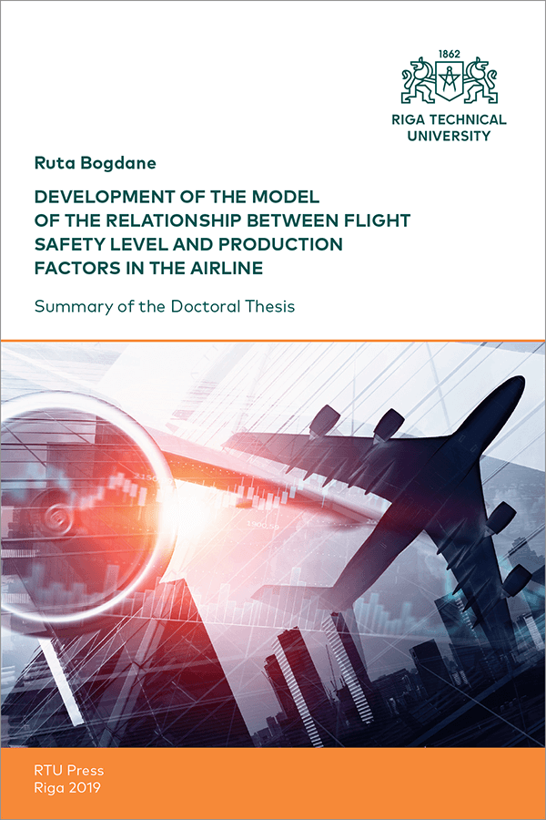 Promocijas darba kopsavilkuma "Development of the Model of the Relationship Between Flight Safety Level and Production Factors in the Airline" vāks