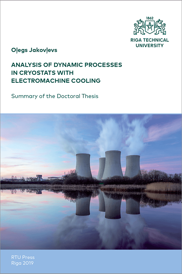 Promocijas darba kopsavilkuma "Analysis of Dynamic Processes in Cryostats With Electromachine Cooling" vāks