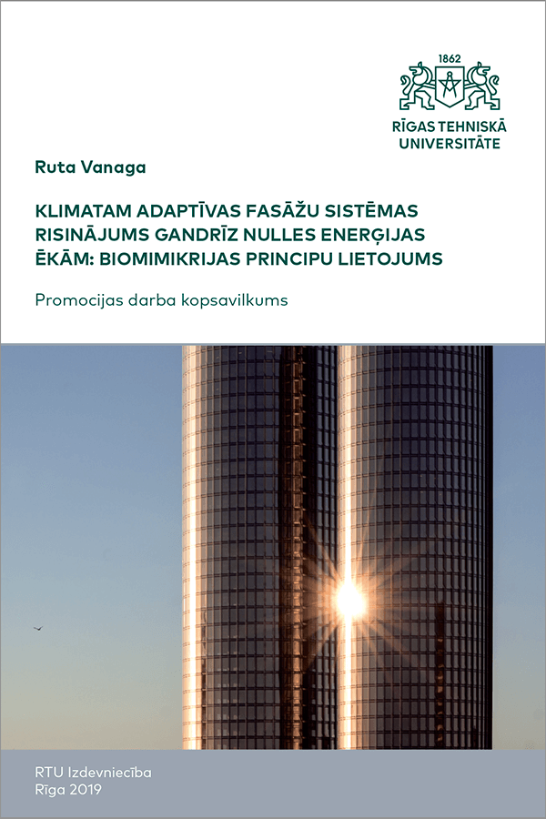 Promocijas darba kopsavilkuma "Klimatam adaptīvas fasāžu sistēmas risinājums gandrīz nulles enerģijas ēkām: biomimikrijas principu lietojums" vāks