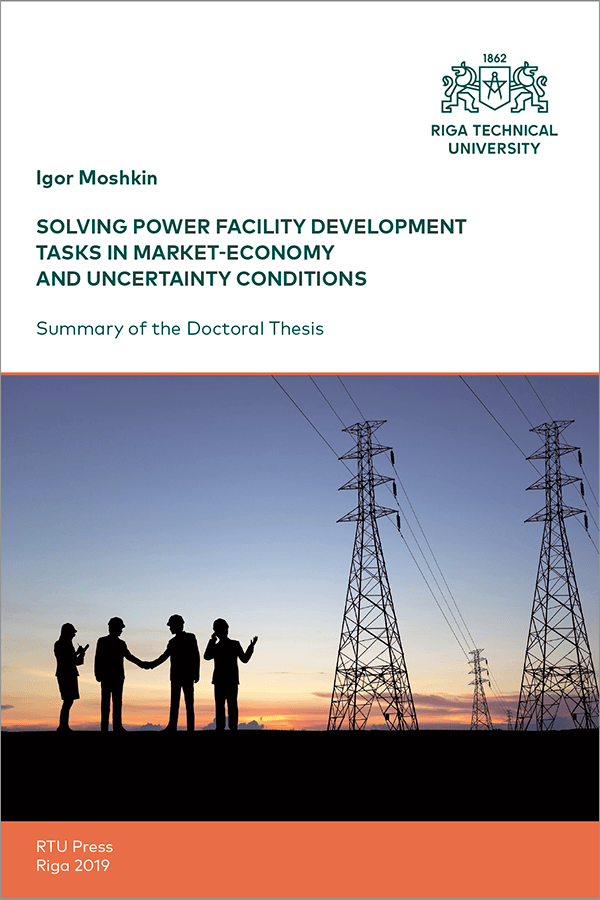 Promocijas darba kopsavilkuma "Solving Power Facility Development Tasks in Market-Economy and Uncertainty Conditions" vāks