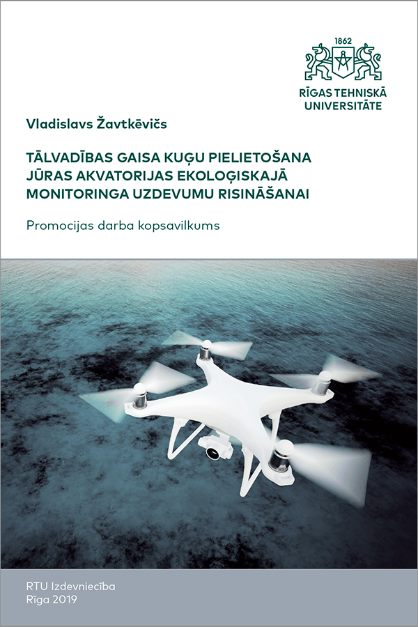 Summary of the Doctoral Thesis "Tālvadības gaisa kuģu pielietošana jūras akvatorijas ekoloģiskajā monitoringa uzdevumu risināšanai" cover