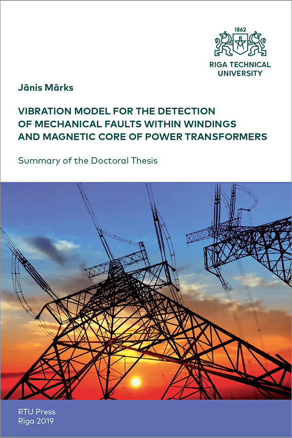 Promocijas darba kopsavilkuma "Vibration Model for the Detection of Mechanical Faults Within Windings and Magnetic Core of Power Transformers" vāks
