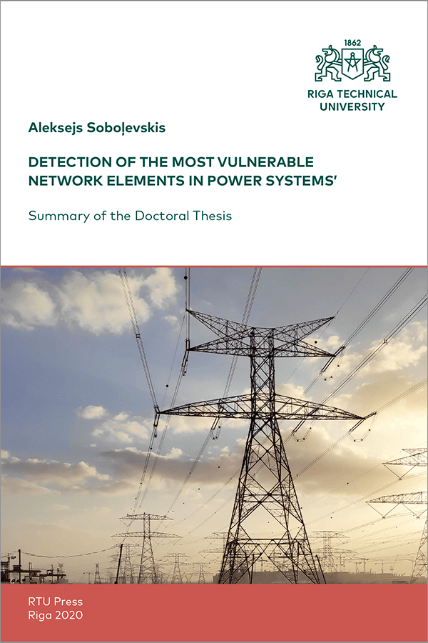 Promocijas darba kopsavilkuma "Detection of the Most Vulnerable Network Elements in Power Systems" vāks