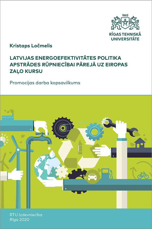 Promocijas darba kopsavilkuma "Latvijas energoefektivitātes politika apstrādes rūpniecībai pārejā uz Eiropas zaļo kursu" vāks