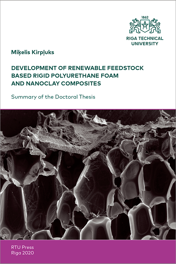 Promocijas darba kopsavilkuma "Development of Renewable Feedstock Based Rigid Polyurethane Foam and Nanoclay Composites" vāks