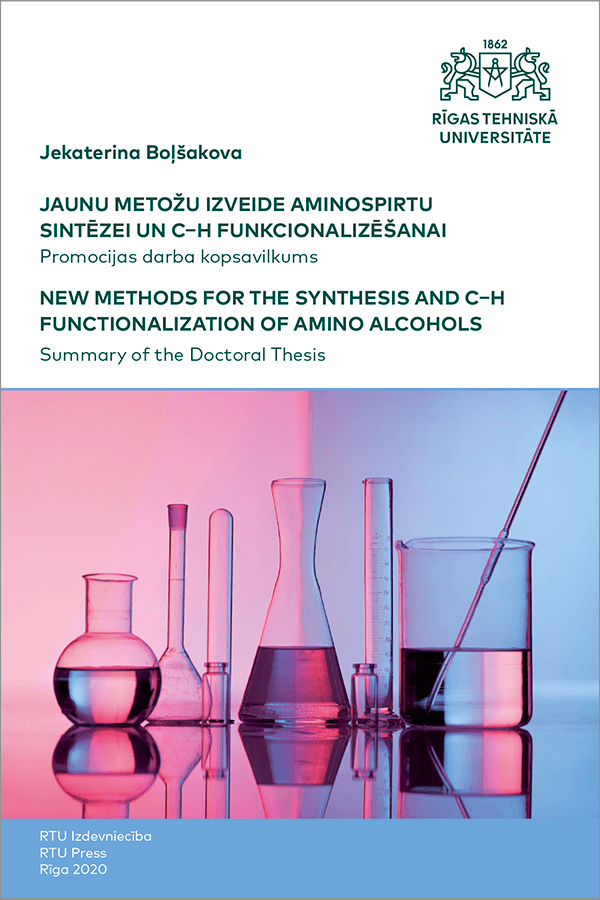 Summary of the Doctoral Thesis "Jaunu metožu izveide aminospirtu sintēzei un C–H funkcionalizēšanai. New Methods for the Synthesis and C–H Functionalization of Amino Alcohols" cover