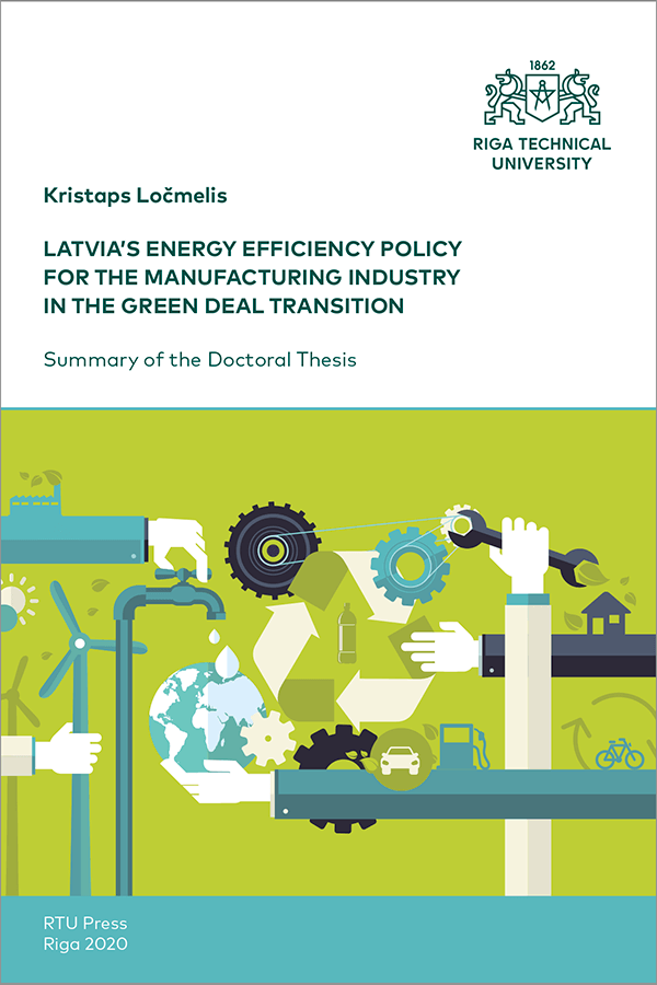 Promocijas darba kopsavilkuma "Latvia’s Energy Efficiency Policy for the Manufacturing Industry in the Green Deal Transition" vāks