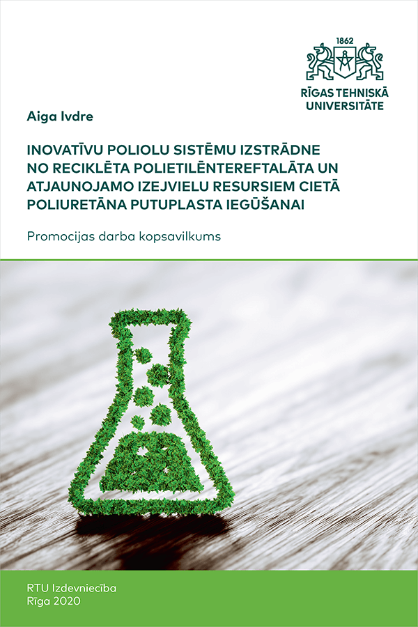 Promocijas darba kopsavilkuma "Inovatīvu poliolu sistēmu izstrādne no reciklēta polietilēntereftalāta un atjaunojamo izejvielu resursiem cietā poliuretāna putuplasta iegūšanai" vāks