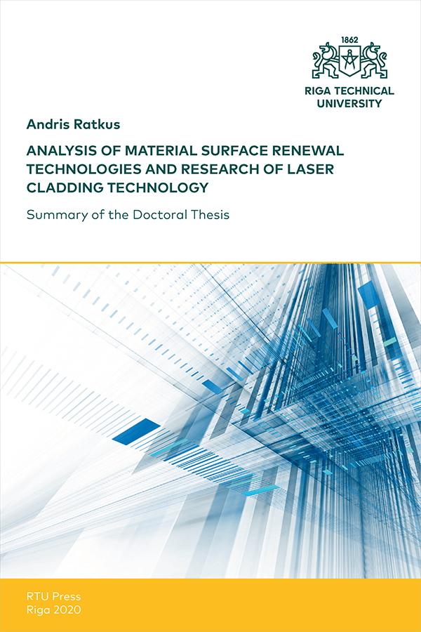 Promocijas darba kopsavilkuma "Analysis of Material Surface Renewal Technologies and Research of Laser Cladding Technology" vāks