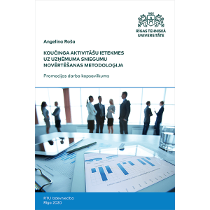 Summary of the Doctoral Thesis "Koučinga aktivitāšu ietekmes uz uzņēmuma sniegumu novērtēšanas metodoloģija" cover