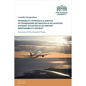 Summary of the Doctoral Thesis "Probability Approach a Survive of Passengers Estimation in an Aviation Incident Situation in an Airport Responsibility District" cover
