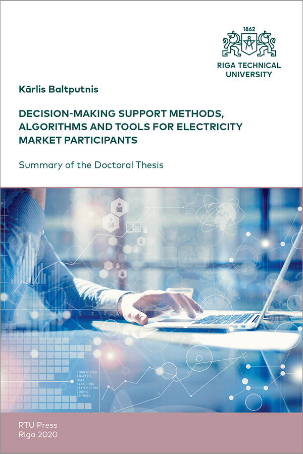 Promocijas darba kopsavilkuma "Decision-Making Support Methods, Algorithms and Tools for Electricity Market Participants" vāks