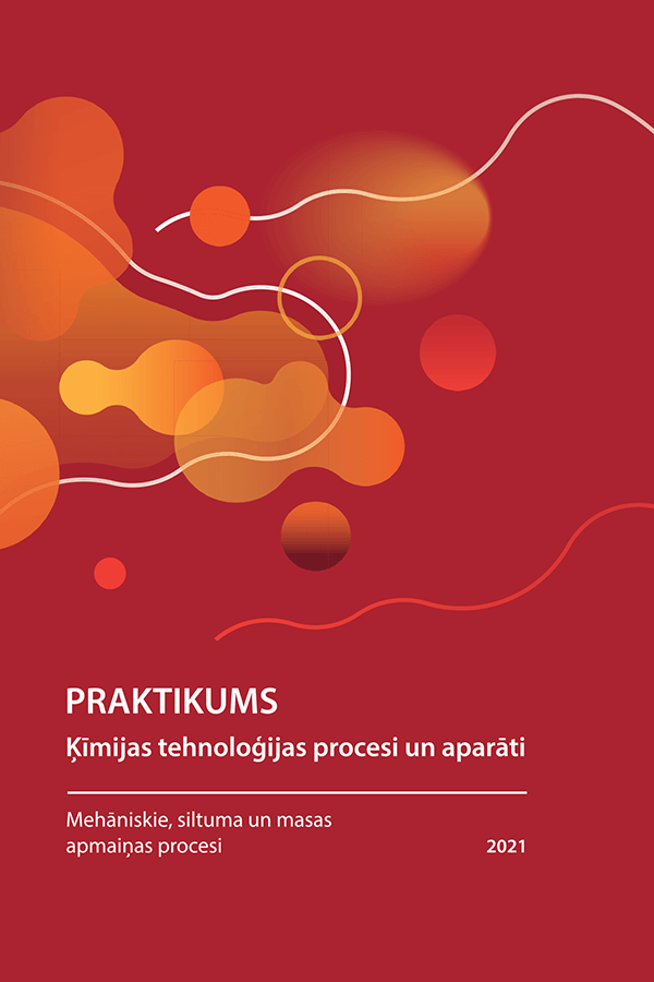 "Praktikums. Ķīmijas tehnoloģijas procesi un aparāti. Mehāniskie, siltuma un masas apmaiņas procesi" cover