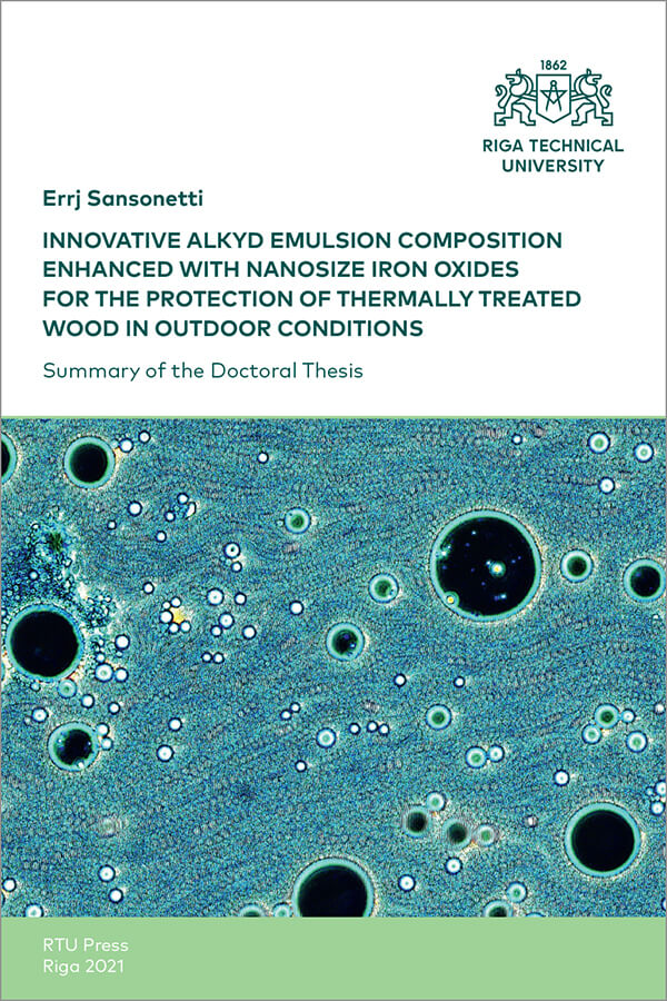 Summary of the Doctoral Thesis "Innovative Alkyd Emulsion Composition Enhanced With Nanosize Iron Oxides for the Protection of Thermally Treated Wood in Outdoor Conditions" cover