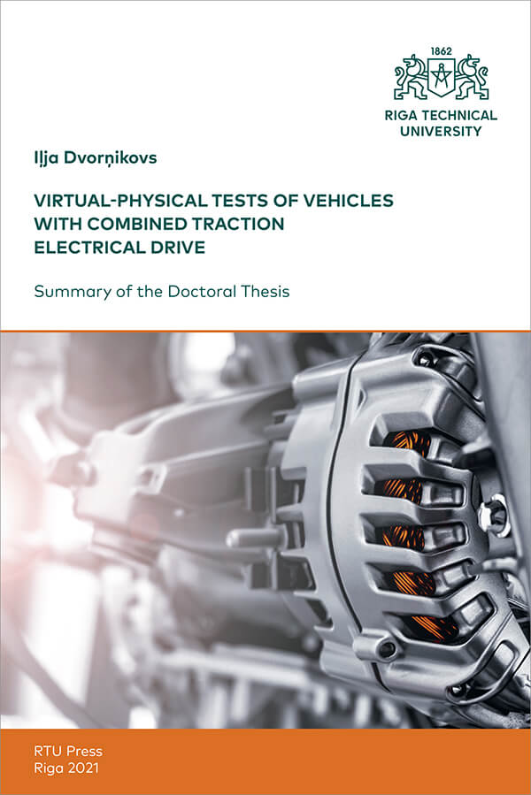 Promocijas darba kopsavilkuma "Virtual-Physical Tests of Vehicles with Combined Traction Electrical Drive" vāks