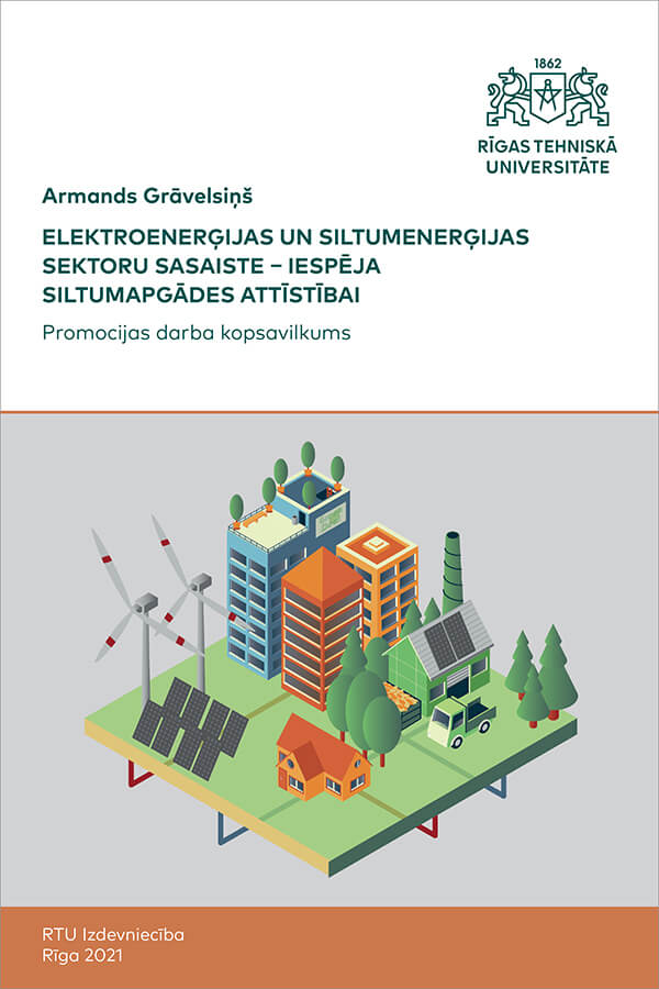 Summary of the Doctoral Thesis "Elektroenerģijas un siltumenerģijas sektoru sasaiste – iespēja siltumapgādes attīstībai" cover