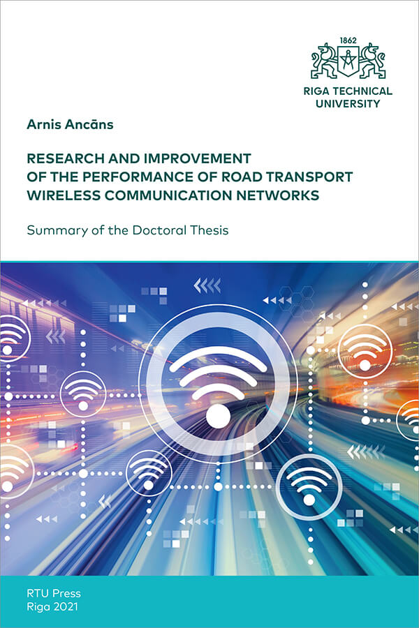 Promocijas darba kopsavilkuma "Research and Improvement of the Performance of Road Transport Wireless Communication Networks" vāks