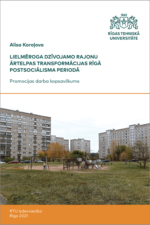 SDT: Lielmēroga dzīvojamo rajonu ārtelpas transformācijas Rīgā postsociālisma periodā. COVER