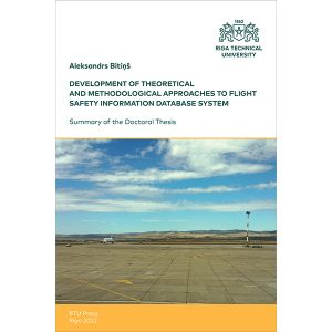 PDK: Development of Theoretical and Methodological Approaches to Flight Safety Information Database System. VĀKS