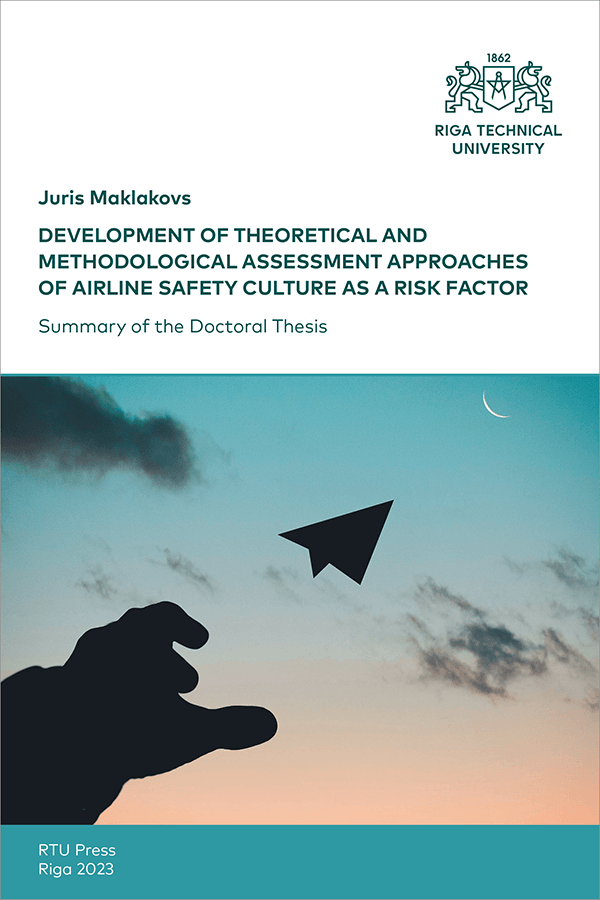Development of Theoretical and Methodological Assessment Approaches of Airline Safety Culture as a Risk Factor. vāks